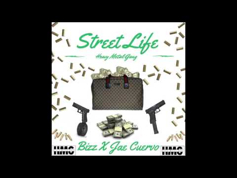 Street Life - Bizz X Jae Cuervo(Prod. By Jay P Bangz)
