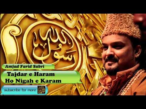 Amjad Fareed Sabri Shaheed Qawwal, Tajdar E Haram Ho Nigah E Karam Full Qawali HD 1080p (2022)
