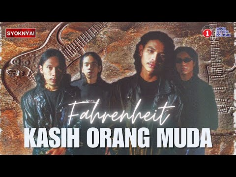 Kasih Orang Muda - Fahrenheit (Lirik Video)