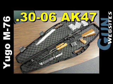 .30-06 AK47 ?? Yugo M-76