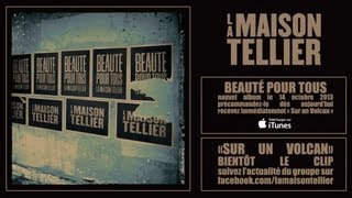 La Maison Tellier - Sur Un Volcan (Officiel) - nouvel album le 14 octobre 2013