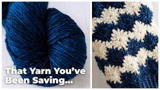 That Yarn You've Been Saving? Here's Why It's Time to Use It