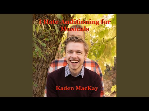 I Hate Auditioning for Musicals