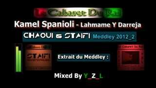 Staifi 2012 kamel spanioli lahmame y darreja remix by y z l