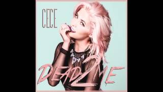 CeCe - Dead 2 Me (Audio)