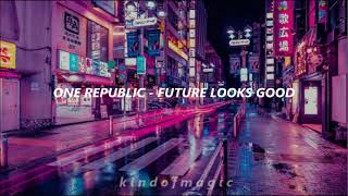 One Republic - Future Looks Good (Subtitulado en español)