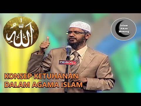 Konsep Ketuhanan Islam ☪️ Dr. Zakir Naik