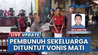 Tuntutan Mati untuk Terdakwa Pembunuhan Satu Keluarga di Kediri, Ini Pertimbangan Jaksa