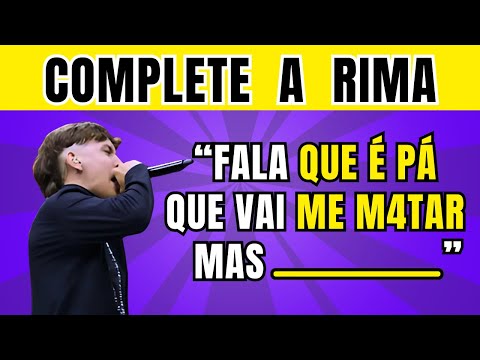 COMPLETE A RIMA - As Rimas Mais VICIANTES do MOMENTO 🎤🔥