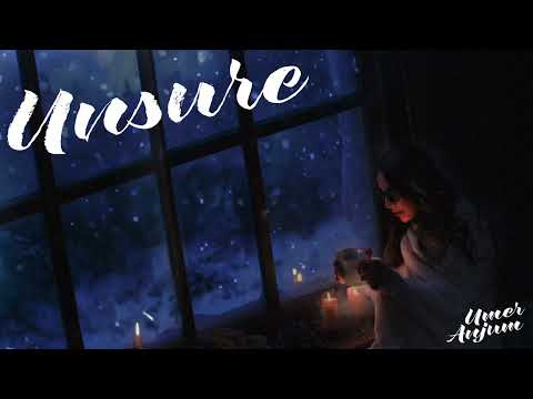 Unsure - Umer Anjum x Z4NE