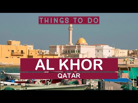 AL KHOR (QATAR) - Best Things to do