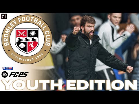 THATS HOW YOU DO IT! | FC 25 Career Mode | Youth Edition | Bromley FC | EP 60