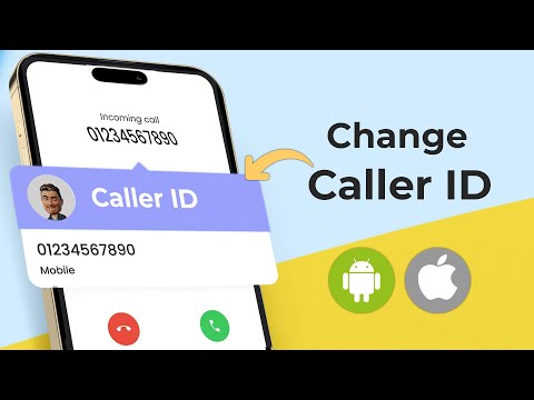 How To change caller ID on Phone (Android & iPhone)?