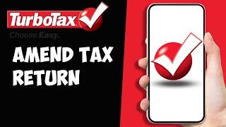 How to Amend a Tax Return TurboTax? (2024)