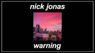 Warning - Nick Jonas (Lyrics)
