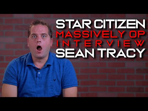 Star Citizen 3.7 INTERVIEW with SEAN TRACY by Massively OP