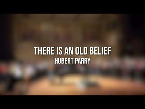 There is an Old Belief - Hubert Parry