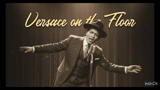 Download lagu Versace on the floor (Soul Version) - Bruno mp3 Download lagu Versace on the floor (Soul Version) - Bruno mp3