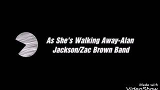 As She&#39;s Walking Away-Alan Jackson/Zac Brown Band Español.