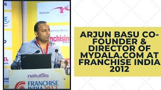 Arjun Basu Co-Founder & Director of mydala.com at Franchise India 2012 image