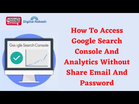 How to access google search console and analytics without share email and password