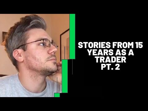 Stories From 15 Years As A Trader - Part 2
