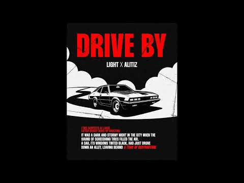 Light ft. Alitiz - Drive By