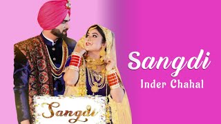 Inder chahal-Sangdi Full Song Gupz Sehra New Punjabi Songs Latest Punjabi Songs