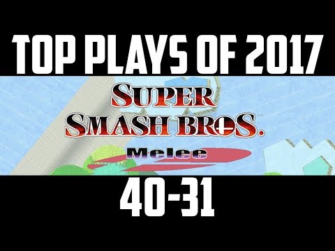 SSBM Top 50 Plays of 2017 - Part 2/5 (40-31) Super Smash Bros. Melee