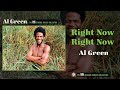 Al Green — Right Now Right Now (Official Audio)