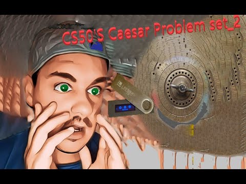 CS50'S Problem Caesar Problem set_2 (The complete and up to date version)