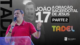 João 17 | PARTE 2 | Treinamento de Líderes | 20.10.24
