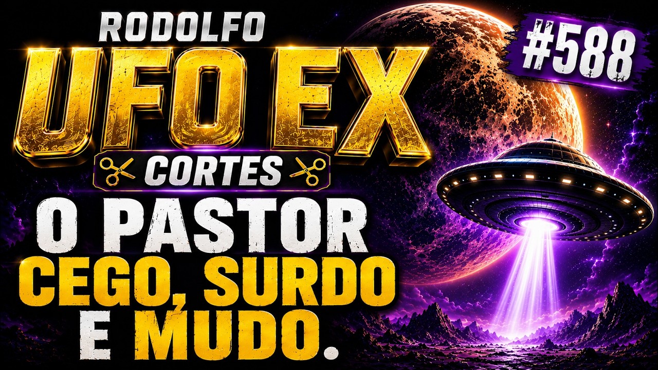 #588 RODOLFO _ UFO EX - "CORTES" / THE BLIND, DEAF AND WORLDLY SHEPHERD.