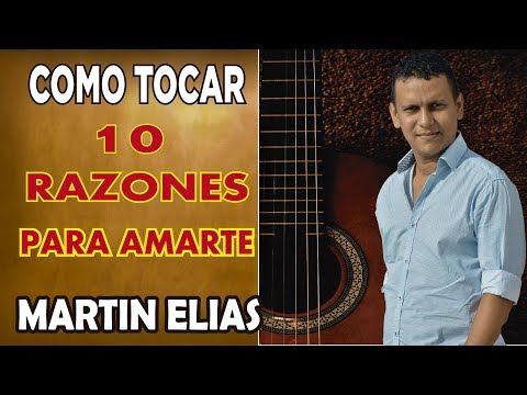 10 Razones Para Amarte - Martín Elias