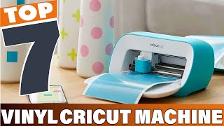 7 Best Cricut Machines for Vinyl in 2025: Ultimate Guide