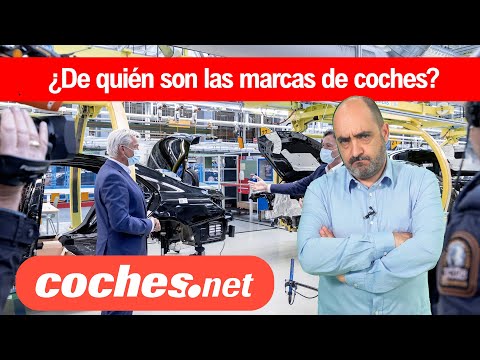 Who owns the car brands? We review their shareholders / Review in Spanish | coches.net