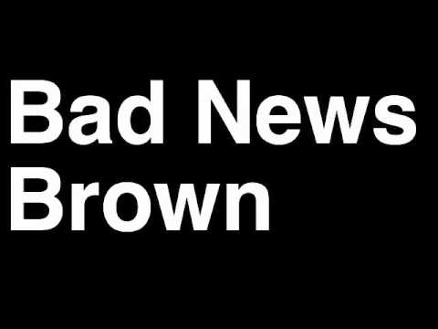 How to Pronounce Bad News Brown WWF WWE Wrestler Wrestling WrestleMania Match VS Dead RIP Kick