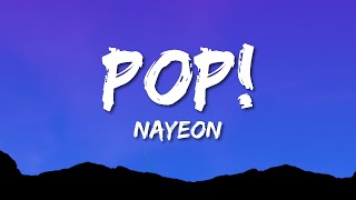 NAYEON  - POP! (Lyrics)