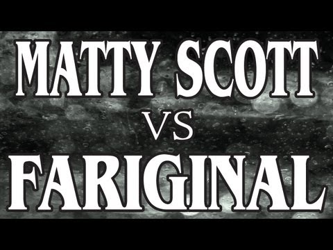 Matty Scott vs Fariginal
