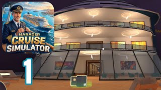 Cruise Ship Manager Simulator - Gameplay Walkthrough Part 1 - Tutorial (Android, iOS)