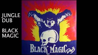 Jungle Dub - Black Magic