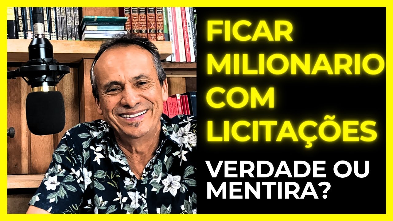 FICAR MILIONARIO TRABALHANDO COM LICITAÇÕES! VERDADE OU MENTIRA!