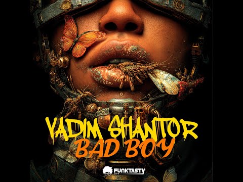 Vadim Shantor - Bad Boy