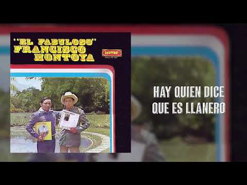 Hay Quien Dice Que Es Llanero - Francisco Montoya | Música Llanera