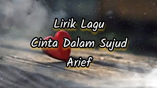 Download lagu Lirik Lagu Cinta Dalam Sujud - Arief mp3