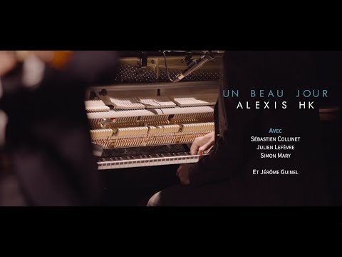 Alexis HK - Un beau jour (Live 2018)