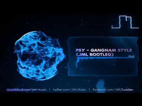 PSY - Gangnam Style (JML Bootleg)