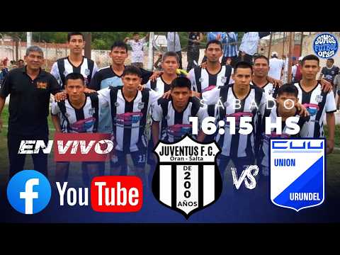 ¡FÚTBOL EN VIVO!  JUVENTUS  VS UNIÓN URUNDEL - 3 RA FECHA DE LA LIGA DEL BERMEJO
