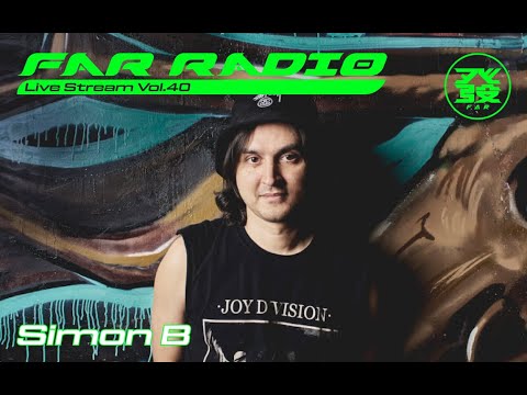 FAR Radio Live Stream Vol.40 - Simon B