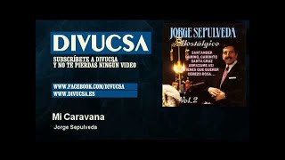 Jorge Sepulveda - Mi Caravana - Divucsa